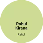 Business logo of Rahul Kirana store