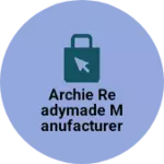 Business logo of Archie Readymade Manufacturer Company