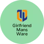 Business logo of Girlfriend mans ware