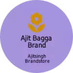 Business logo of AJIT BAGGA BRAND STORE