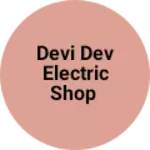 Business logo of Devi dev electric shop