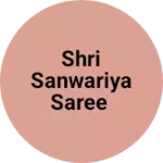 Business logo of Shri sanwariya saree Jaipur.