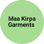 Business logo of Maa kirpa garments