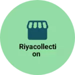 Business logo of Riyacollection