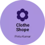 Business logo of Clothe shope