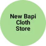 Business logo of New bapi cloth store