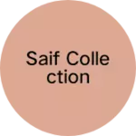 Business logo of Saif collection