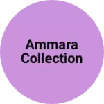 Business logo of Ammara collection