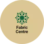 Business logo of FABRIC CENTRE