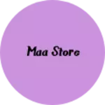 Business logo of Maa Store