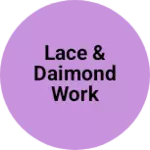 Business logo of Lace & daimond work
