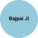 Business logo of Bajpai ji