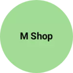 Business logo of M shop