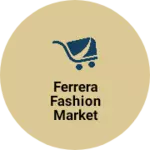 Business logo of Ferrera fashion market