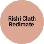 Business logo of Rishi clath redimate