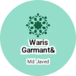 Business logo of Waris garmant&handloom opc pvt ltd