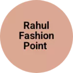 Business logo of Rahul fashion point