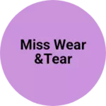 Business logo of MISS wear&tear
