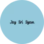 Business logo of Jay sri syam