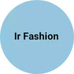 Business logo of Ir fashion