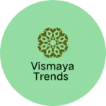 Business logo of Vismaya Trends