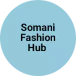 Business logo of Somani Fashion Hub