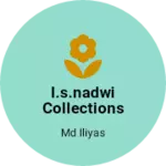 Business logo of I.S.NADWI COLLECTIONS