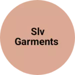 Business logo of Slv garments