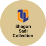 Business logo of Shagun Sadi collection