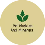 Business logo of Ms marbles and minerals