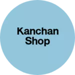 Business logo of Kanchan shop