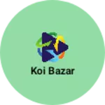 Business logo of Koi Bazar