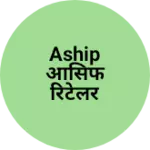 Business logo of Aship आसिफ रिटेलर