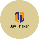 Business logo of JAY THAKAR