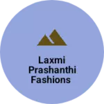 Business logo of Laxmi Prashanthi Fashions