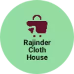 Business logo of Rajinder cloth house