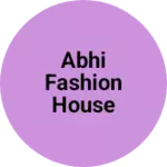 Business logo of Abhi fashion house