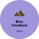 Business logo of Bms creations
