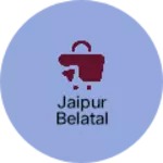 Business logo of Jaipur belatal