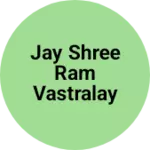 Business logo of Jay Shree ram vastralay