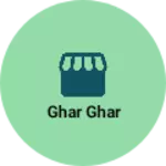 Business logo of Ghar ghar