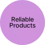 Business logo of Reliable Products