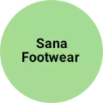 Business logo of SANA FOOTWEAR