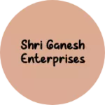 Business logo of Shri Ganesh Enterprises
