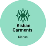Business logo of Kishan Garments