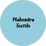 Business logo of Mahendra textile