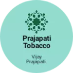 Business logo of Prajapati tobacco