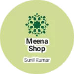 Business logo of Meena shop