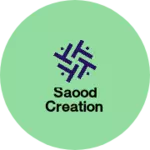 Business logo of Saood creation