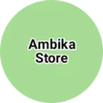 Business logo of Ambika store